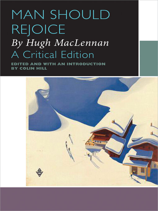 Title details for Man Should Rejoice, by Hugh MacLennan by Colin Hill - Available